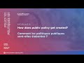 Module: 6 How does public policy get made? | Comment les politiques publiques sont-elles élaborées ?