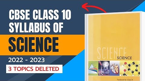 CBSE Class 10 Science Syllabus 2022-23 And Marks Distribution | NCERT Science syllabus