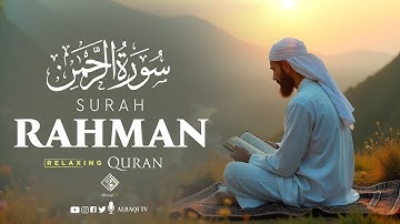 SURAH AL RAHMAN سورة الرحمن | FINDING PEACE IN ALLAH'S MERCY | RELAXING VOICE | AlBaqi TV