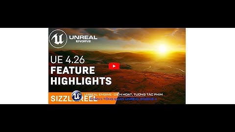 Bài 1_Video Demo khóa học Unreal Engine  Online - Offline:Giới thiệu tổng quan