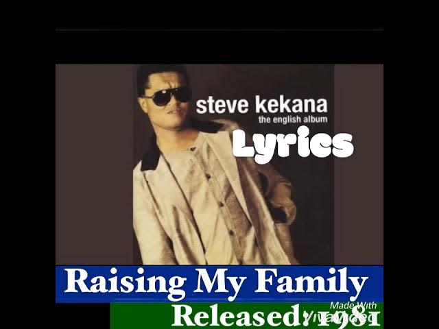 Steve Kekana - Raising My Family Lyrics 1981