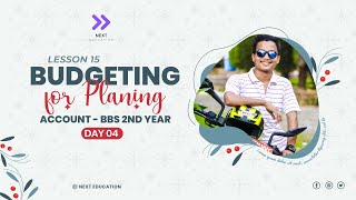 Budgeting for Planning [Ultimate - Day 04]: Account - BBS 2ND YEAR