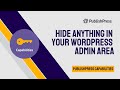 How to Hide ANYTHING in Your WordPress Admin Area
