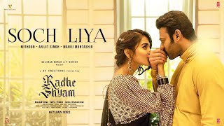 Soch Liya Song   Radhe Shyam   Prabhas, Pooja Hegde   Mithoon, Arijit Singh, Manoj M Bollywood Songs