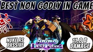 Best Non Godly Unit In Anime Last Stand!