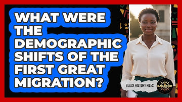 What Were the Demographic Shifts of the First Great Migration?