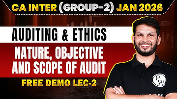 CA Inter Auditing & Ethics: Nature, Objective & Scope of Audit  | UDESH REGULAR (Group 2) JAN 2026