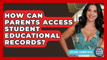How Can Parents Access Student Educational Records? - Accessible Learning For All