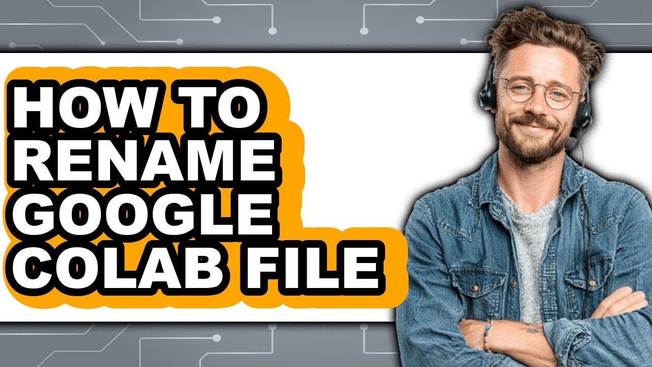 How to Rename Google Colab File (only Way) - YouTube