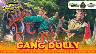 GANG DOLLY Djalmoans  Voc. Gea Ayu  DJALMO PRONOJOYO FT VESYA AUDIO PRO Live Krian Ngadiluwih Kediri