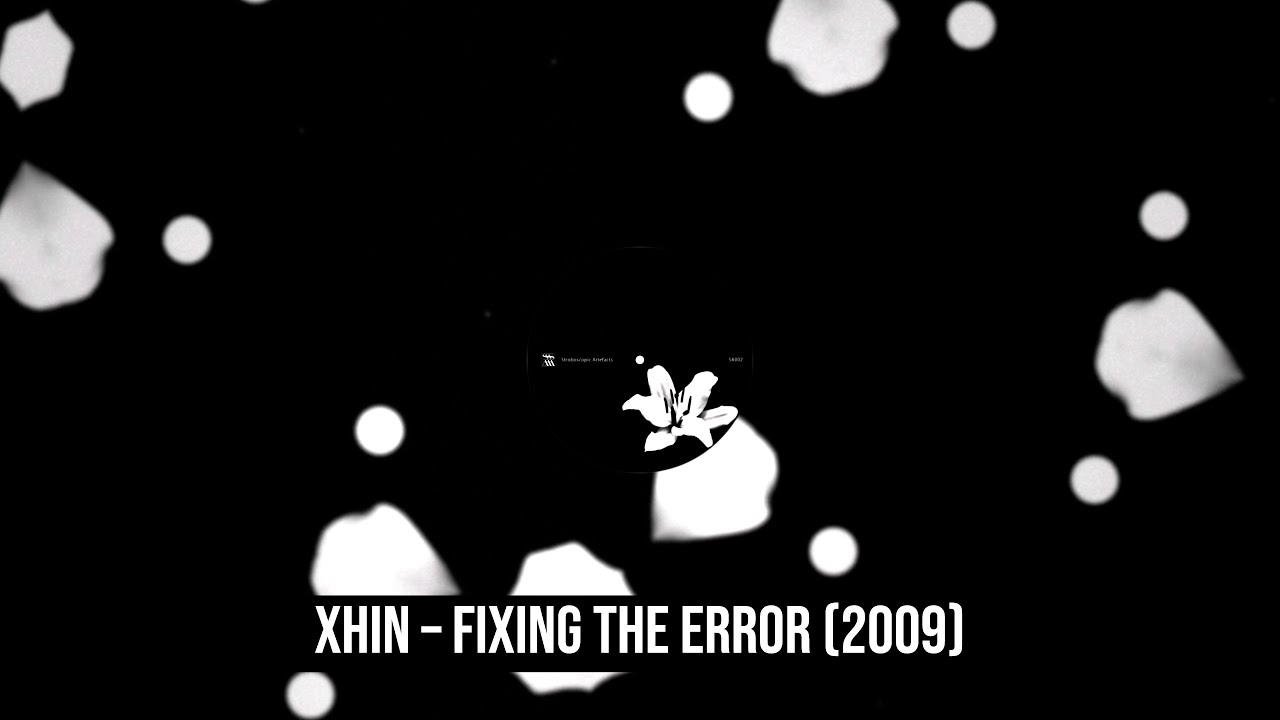YouTube에서 Xhin – Fixing the Error (2009) 보기 YouTube에서 Xhin – Fixing the Error (2009) 보기
