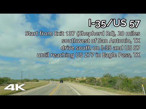 I-35/US 57: San Antonio, TX to Eagle Pass, TX - Traveling to the Border [4K]