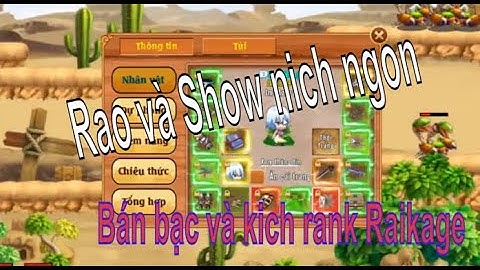 Làng Lá Phiêu Lưu Ký | Bán bạc Kich rank sever Raikage - Rao và Show ních Phong ngon vk16 | HTC game