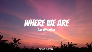 Where We Are  One Direction  Unrelease lirik