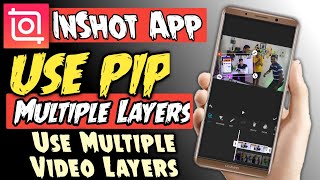 How to use PIP in InShot Video Editing App | Use PIP In InShot App | InShot App Tutorial | PIP | screenshot 2