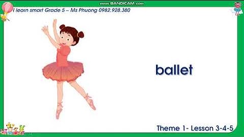 Tiếng Anh 5   I Learn smart start   Theme 1  Lesson 3 4 5