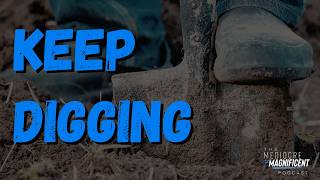 Keep Digging Information