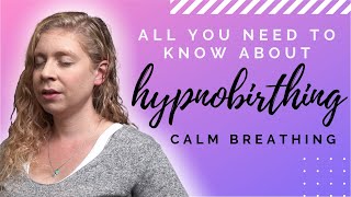 HYPNOBIRTHING CALM BREATHING: Techniques, exercises & more!
