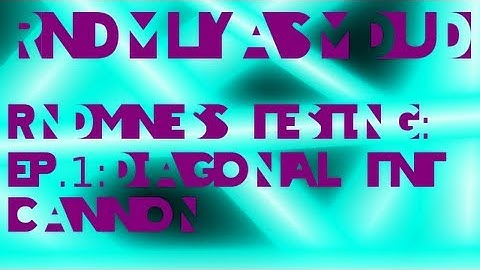 RndmnessTesting Ep.1: Diagonal TNT Cannon