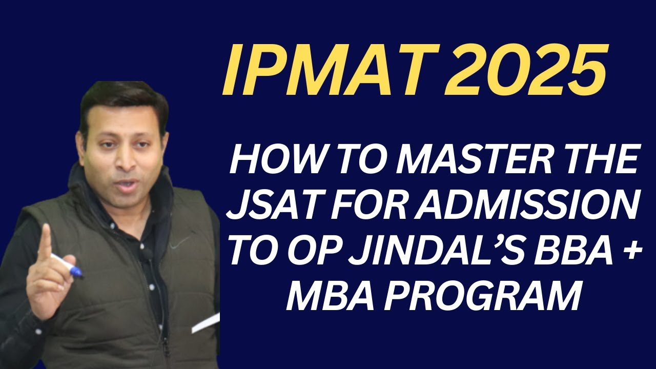 How to Master the JSAT for Admission to OP Jindal’s BBA + MBA Program ...
