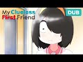 Nishimura Tries Dressing Cute | DUB | My Clueless First Friend