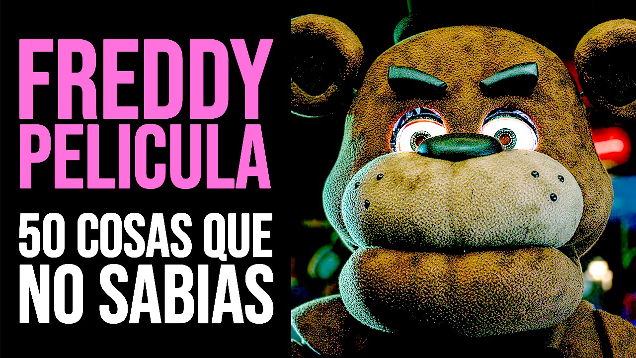 FNAF LA PELICULA: 50 Cosas que NO SABÍAS de FREDDY FAZBEAR | Curiosidades