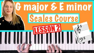 How to play G major & E minor Piano Scale [SCALES COURSE Lesson 2]