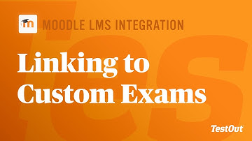 Linking to a Custom Exam: Moodle LTI & TestOut LabSim