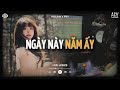 Ngày Này Năm Ấy [Lofi] - Việt Anh x VUX | Em Đã Xa Anh Mất Rồi Người Ơi | Lofi Lyrics