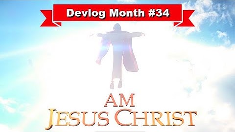 Devlog #34 - Prologue "I Am Jesus Christ" Release on 1st of Dec 2022