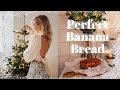 How To Make Perfect Banana Bread This Christmas