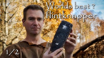 The flint Knapper, The birth of a stone axe Part 1/2