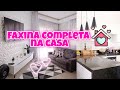 FAXINA COMPLETA | 7 DIAS SEM FAXINAR A CASA 😱 | FICOU TUDO BRILHANDO ✨