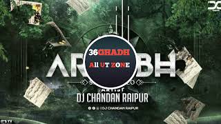 Arambh Hai Prachand Dj Chandan Raipur