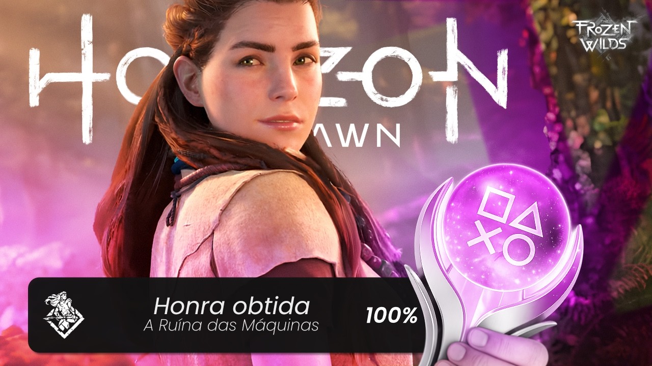 A PLATINA DE HORIZON ZERO DAWN É ABSOLUTE CINEMA