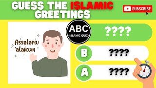 Guess The Islamic Greetings | Islam Trivia | Islamic Quiz