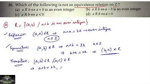30 Which of the following is not an equivalence relation on Z