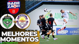 MANAUS FC X ALVORADA | SEMIFINAL BAREZÃO 2024 | Gols e Melhores Momentos | Futebol Nortista