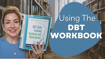 How To Use The DBT Workbook By Yourself