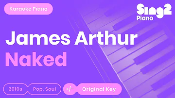 James Arthur - Naked (Piano Karaoke)