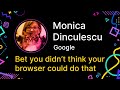 Monica Dinculescu - Bet You Didn't Think Your Browser Could do That