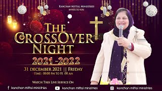 CROSSOVER NIGHT LIVE SERVICE || 31 DECEMBER 2021 || KMM