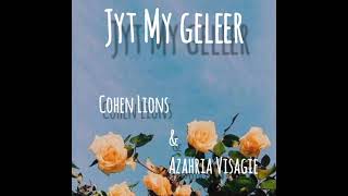 Cohen Lions & Azahria Visagie - Jyt my Geleer