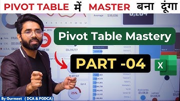 Pivot Table Mastery in Excel | Pivot Table Tutorial in Hindi | Part - 04