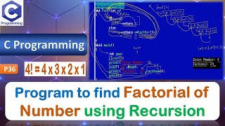 P36 | Program to find Factorial of a Number using Recursion | C Programming Language
