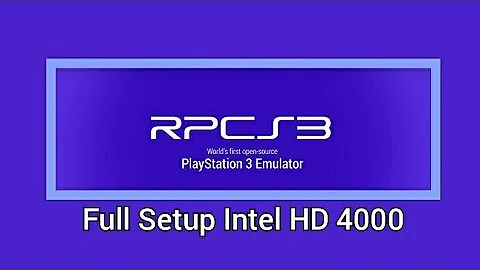 How to Setup RPCS3 HD Graphics 4000 | Low End Pc