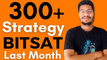 3 Steps To Score 300+ BITSAT 2021 in Remaining Time | Explained By BITSian | BITS Pilani | BITSAT