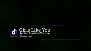 Girls Like You || Indian Classical Version || Instrumental || Ringtone screenshot 4