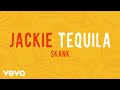 Skank - Jackie Tequila (Lyric Video)