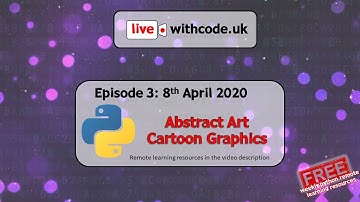 Episode 3 live.withcode.uk Python Live Coding Abstract Art